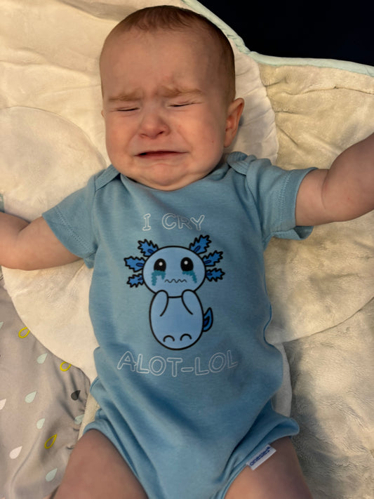 “I Cry Alot-LOL” Baby Onesie Shirt
