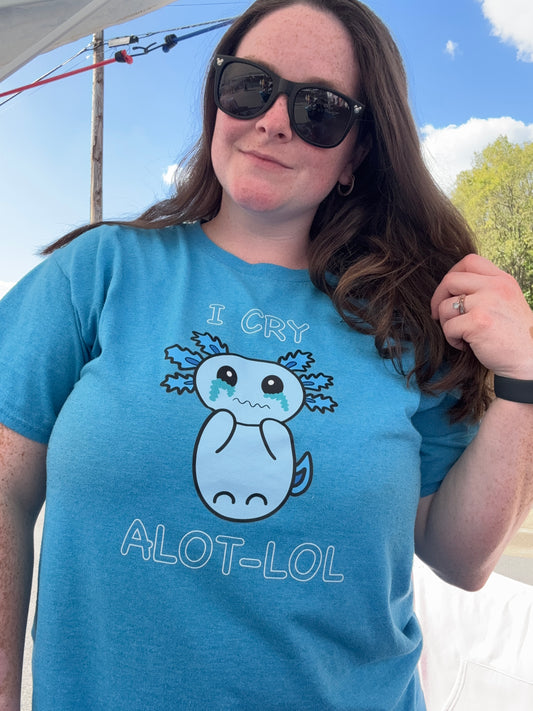 “I Cry Alot-LOL” Lue Axolotl Shirt